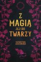 okładka książki - Z magią jej do twarzy. Tom 3