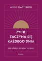 okładka książki - Życie zaczyna się każdego dnia.