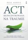 okładka książki - ACT skoncentrowana na traumie.