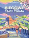 okładka książki - Biegowe trasy świata. 50 niesamowitych