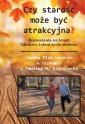 okładka książki - Czy starość może być atrakcyjna?