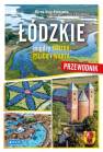 okładka książki - Łódzkie. Między Bzurą, Pilica i