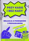 okładka książki - Przy kasie i bez kasy. Relacja