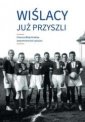 okładka książki - Wiślacy już przyszli