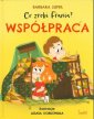 okładka książki - Co zrobi Frania? Tom 1. Współpraca