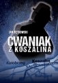 okładka książki - Cwaniak z Koszalina. Cwaniak z