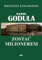 okładka książki - Karol Godula. Zostać milionerem