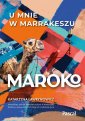 okładka książki - Maroko. U mnie w Marrakeszu