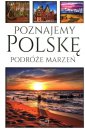 okładka książki - Poznajemy Polskę. Podróże marzeń