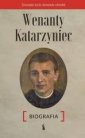 okładka książki - Wenanty Katarzyniec. Biografia