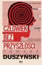 okładka książki - Człowiek bez przyszłości