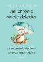 okładka książki - Jak chronić swoje dziecko przed