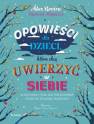 okładka książki - Opowieści dla dzieci, które chcą