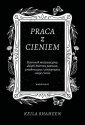 okładka książki - Praca z cieniem Dziennik motywacyjny,