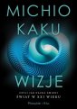 okładka książki - Wizje, czyli jak nauka zmieni świat