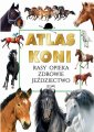 okładka książki - Atlas Koni. Rasy. Opieka. Zdrowie.