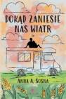 okładka książki - Dokąd zaniesie nas wiatr