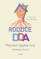 okładka książki - Rodzice DDA Mój dom będzie inny.