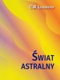 okładka książki - Świat astralny. Jego wygląd, mieszkańcy,