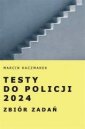 okładka podręcznika - Testy do Policji 2024. Zbiór zadań