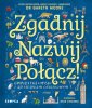 okładka książki - Zgadnij Nazwij Połącz!