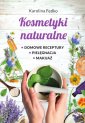 okładka książki - Kosmetyki naturalne Domowe receptury,