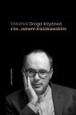 okładka książki - Ostatnia Droga krzyżowa z ks. Janem