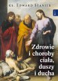 okładka książki - Zdrowie i choroby ciała, duszy