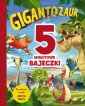 okładka książki - 5-minutowe bajeczki. Gigantozaur