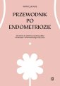 okładka książki - Przewodnik po endometriozie. Jak