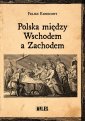 okładka książki - Polska między Wschodem a Zachodem