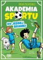 okładka książki - Akademia sportu 1. Do jednej Bramki