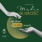 pudełko audiobooku - CD MP3 Mądra bliskość. Jak dbać