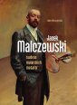 okładka książki - Jacek Malczewski. Twórca malarskich