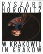 okładka książki - Ryszard Horowitz W Krakowie