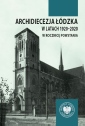 okładka książki - Archidiecezja łódzka w latach 1920-2020.