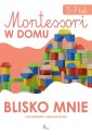 okładka książki - Blisko mnie. Montessori w domu