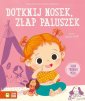 okładka książki - Dotknij nosek, złap paluszek