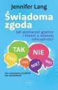 okładka książki - Świadoma zgoda. Jak wyznaczać granice