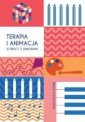 okładka książki - Terapia i animacja w pracy z seniorami