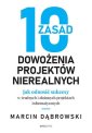 okładka książki - 10 zasad dowożenia projektów nierealnych