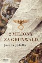 okładka książki - 2 miliony za Grunwald