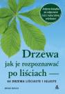 okładka książki - Drzewa jak je rozpoznawać po liściach