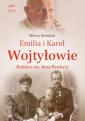 okładka książki - Emilia i Karol Wojtyłowie. Rodzice