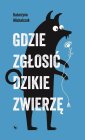 okładka książki - Gdzie zgłosić dzikie zwierzę