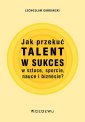 okładka książki - Jak przekuć talent w sukces w sztuce,