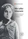 okładka książki - Nie tylko Ulmowie. Historie o Polakach