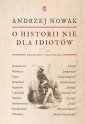 okładka książki - O historii nie dla idiotów