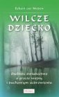 okładka książki - Wilcze dziecko. Osobiste świadectwo