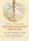 okładka książki - Wysoko wrażliwi mężczyźni To nie